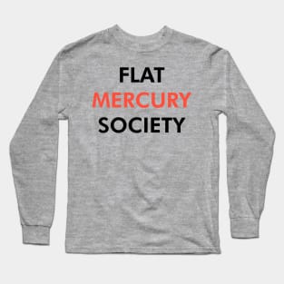 Flat Mercury Society (Dark) Long Sleeve T-Shirt